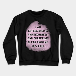 Isaiah 54:14 Crewneck Sweatshirt